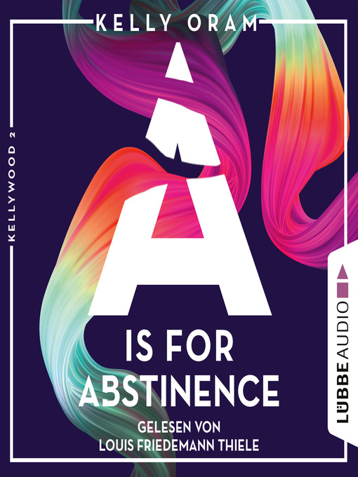 Titeldetails für A is for Abstinence nach Kelly Oram - Verfügbar